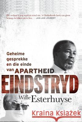 Eindstryd Esterhuyse, Willie 9780624054269 Tafelberg - książka