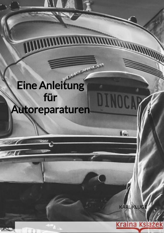 Eine Anleitung für Autoreparaturen Kluge, Karl 9783347941427 Jaltas Books - książka