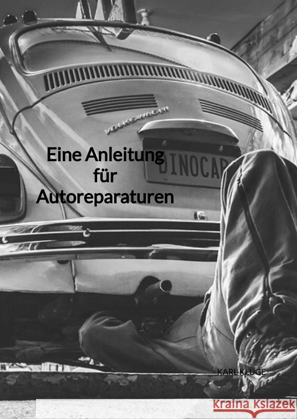 Eine Anleitung für Autoreparaturen Kluge, Karl 9783347941434 Jaltas Books - książka