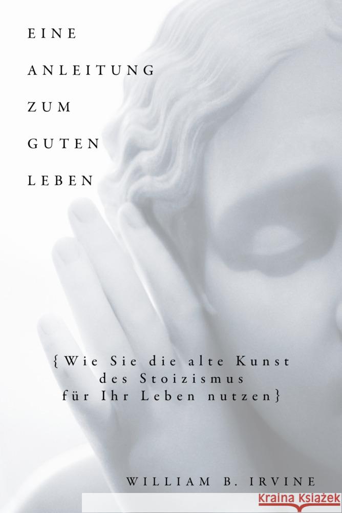 Eine Anleitung zum guten Leben Irvine, William B. 9783959723619 FinanzBuch Verlag - książka