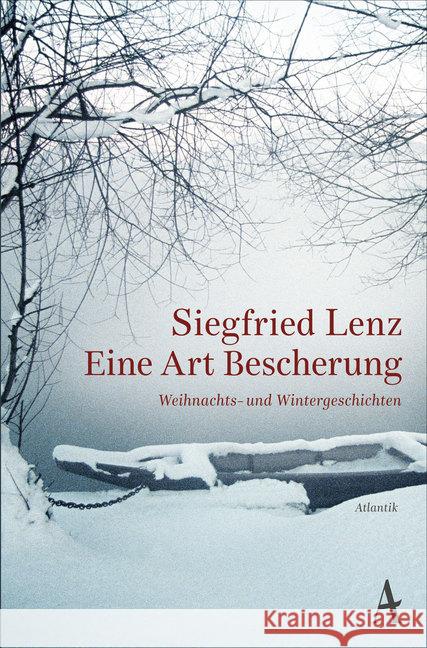 Eine Art Bescherung : Weihnachts- und Wintergeschichten Lenz, Siegfried 9783455001990 Atlantik Verlag - książka