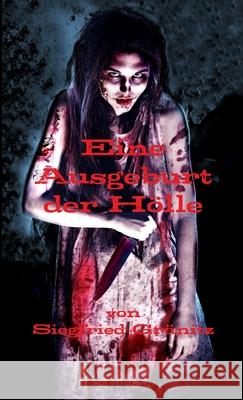 Eine Ausgeburt der Hölle Gränitz, Siegfried 9781291470505 Lulu.com - książka