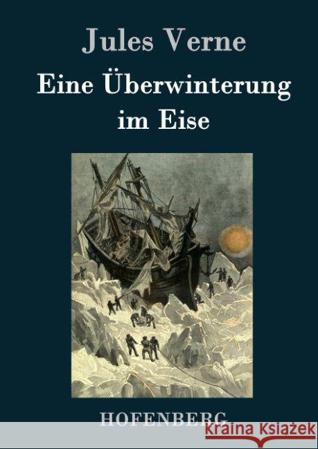 Eine Überwinterung im Eise Jules Verne   9783843078290 Hofenberg - książka