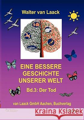 Eine bessere Geschichte unserer Welt Walter Van Laack 9783831135813 Books on Demand - książka
