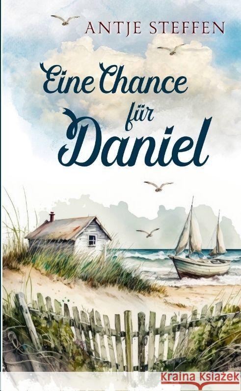 Eine Chance f?r Daniel Antje Steffen 9783384161352 Tredition Gmbh - książka