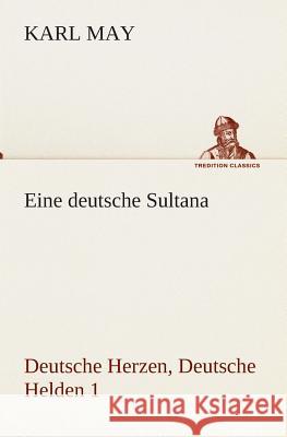 Eine deutsche Sultana May, Karl 9783849531386 TREDITION CLASSICS - książka