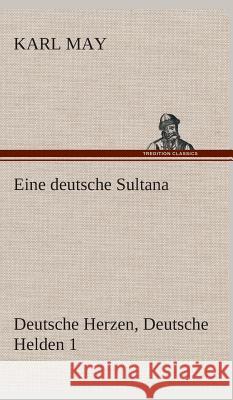 Eine deutsche Sultana May, Karl 9783849535735 TREDITION CLASSICS - książka