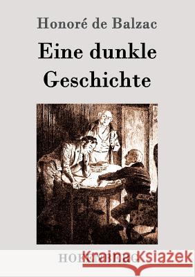 Eine dunkle Geschichte Honoré de Balzac 9783861993599 Hofenberg - książka