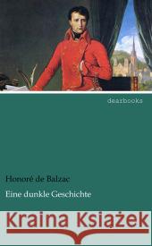 Eine dunkle Geschichte Balzac, Honoré de 9783954555857 dearbooks - książka