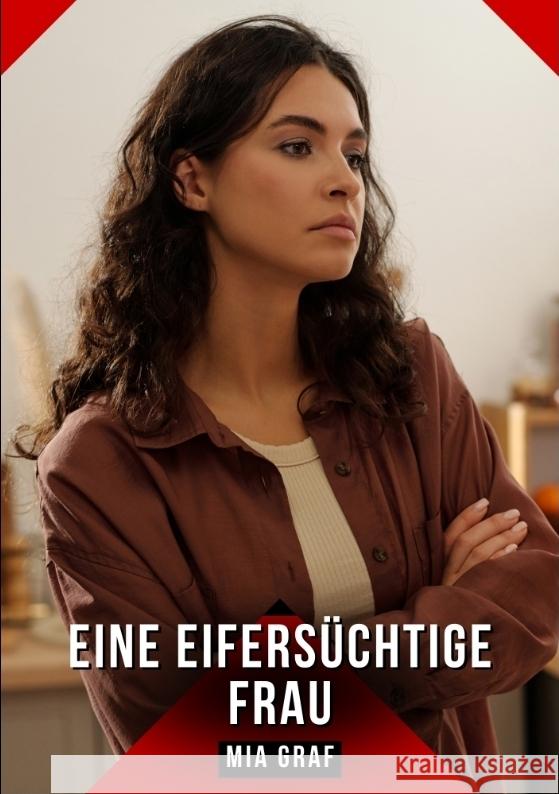 Eine eifersüchtige Frau Graf, Mia 9783384749253 Mia Graf - książka