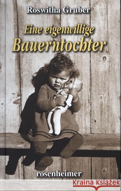 Eine eigenwillige Bauerntochter Gruber, Roswitha 9783475549069 Rosenheimer Verlagshaus - książka