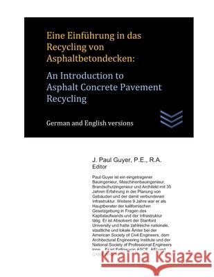 Eine Einführung in das Recycling von Asphaltbetondecken: An Introduction to Asphalt Concrete Pavement Recycling Guyer, J. Paul 9781676749493 Independently Published - książka