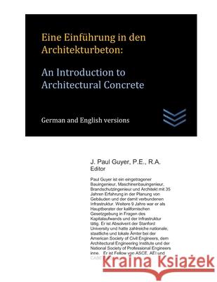 Eine Einführung in den Architekturbeton: An Introduction to Architectural Concrete Guyer, J. Paul 9781658065429 Independently Published - książka