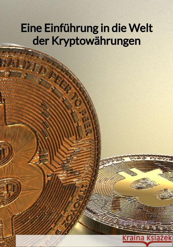 Eine Einführung in die Welt der Kryptowährungen Krause, David 9783347959934 Jaltas Books - książka