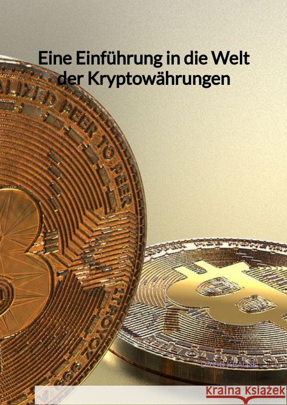 Eine Einführung in die Welt der Kryptowährungen Krause, David 9783347959941 Jaltas Books - książka