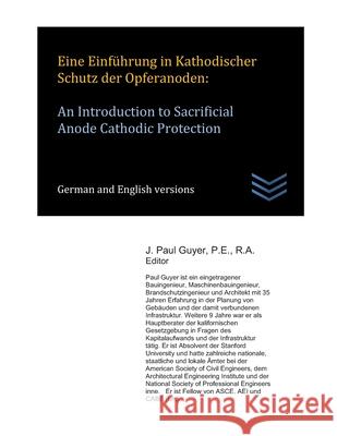 Eine Einführung in Kathodischer Schutz der Opferanoden: An Introduction to Sacrificial Anode Cathodic Protection Guyer, J. Paul 9781679429569 Independently Published - książka