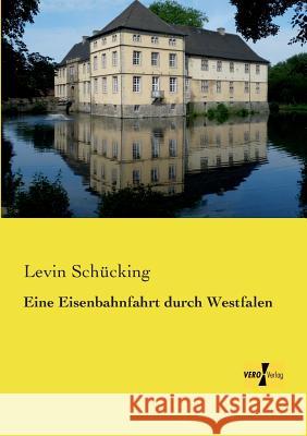 Eine Eisenbahnfahrt durch Westfalen Levin Schücking 9783956107092 Vero Verlag - książka