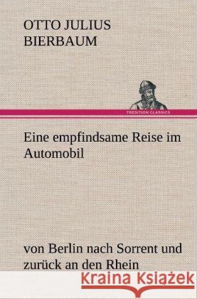 Eine empfindsame Reise im Automobil Bierbaum, Otto Julius 9783847243946 TREDITION CLASSICS - książka