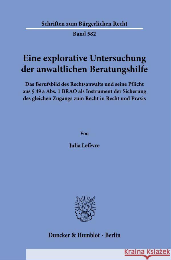 Eine explorative Untersuchung der anwaltlichen Beratungshilfe Lefèvre, Julia 9783428191475 Duncker & Humblot - książka