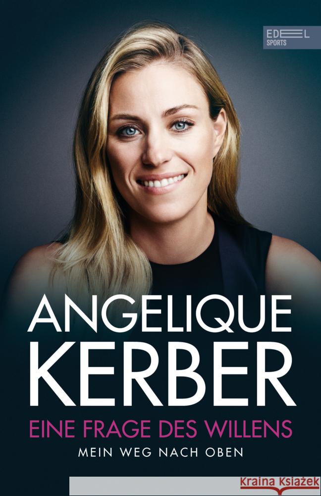 Eine Frage des Willens Kerber, Angelique 9783985880577 Edel Sports - ein Verlag der Edel Verlagsgrup - książka