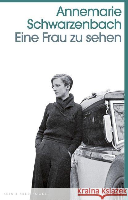 Eine Frau zu sehen Schwarzenbach, Annemarie 9783036961033 Kein & Aber - książka