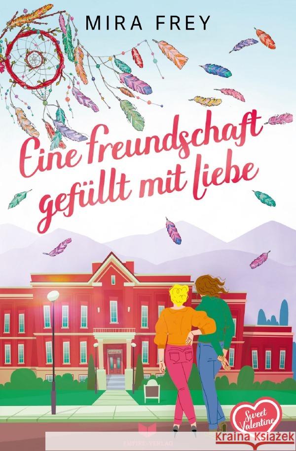 Eine Freundschaft gefüllt mit Liebe Frey, Mira, Troi, Heidi 9783819755996 epubli - książka