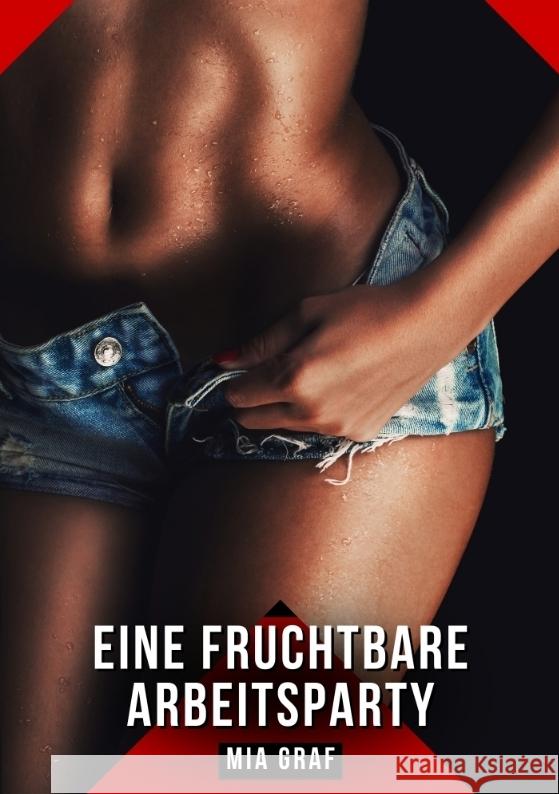 Eine fruchtbare Arbeitsparty Graf, Mia 9783384759276 Mia Graf - książka