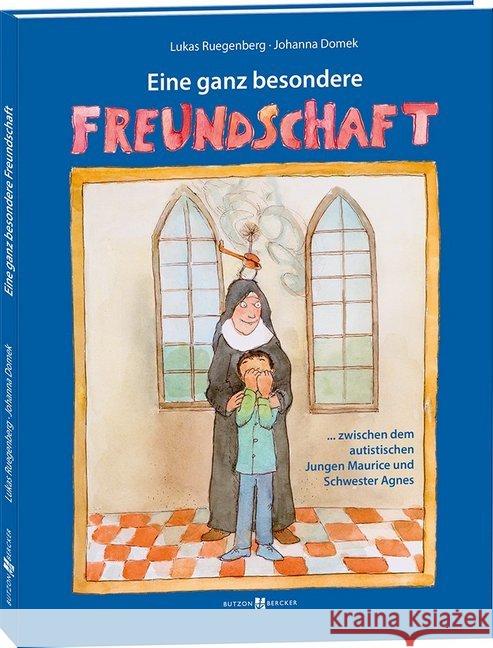 Eine ganz besondere Freundschaft : ... zwischen dem autistischen Jungen Maurice und Schwester Agnes Domek, Johanna 9783766624772 Butzon & Bercker - książka