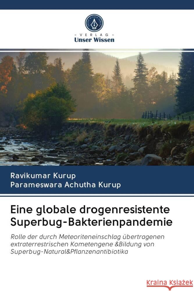 Eine globale drogenresistente Superbug-Bakterienpandemie Kurup, Ravikumar, Achutha Kurup, Parameswara 9786202909495 Verlag Unser Wissen - książka