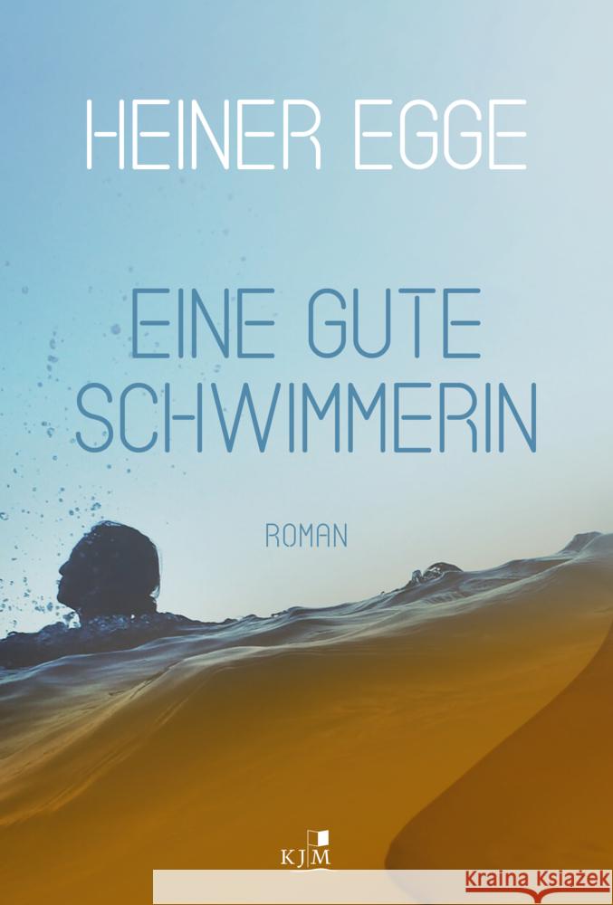 Eine gute Schwimmerin Egge, Heiner 9783961942169 KJM Buchverlag - książka