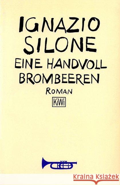 Eine Handvoll Brombeeren : Roman Silone, Ignazio   9783462016970 Kiepenheuer & Witsch - książka