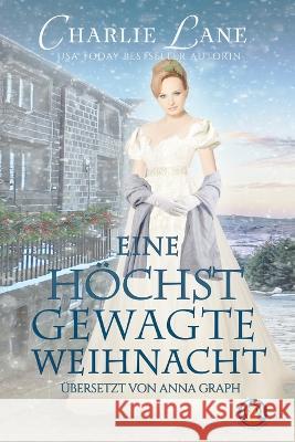 Eine höchst gewagte Weihnacht Graph, Anna 9783985361168 Wolf Publishing - książka