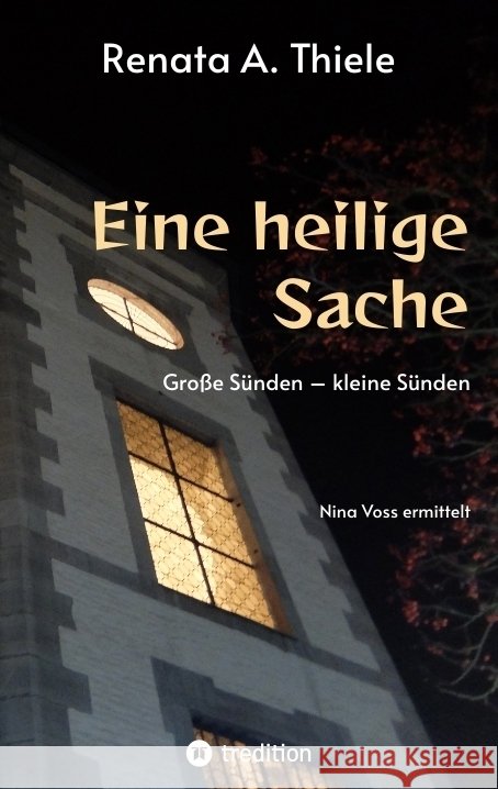 Eine heilige Sache Thiele, Renata A. 9783384302175 tredition - książka