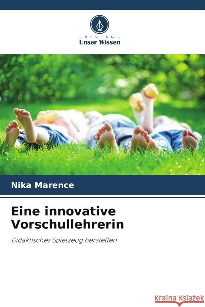 Eine innovative Vorschullehrerin Marence, Nika 9786205563694 Verlag Unser Wissen - książka