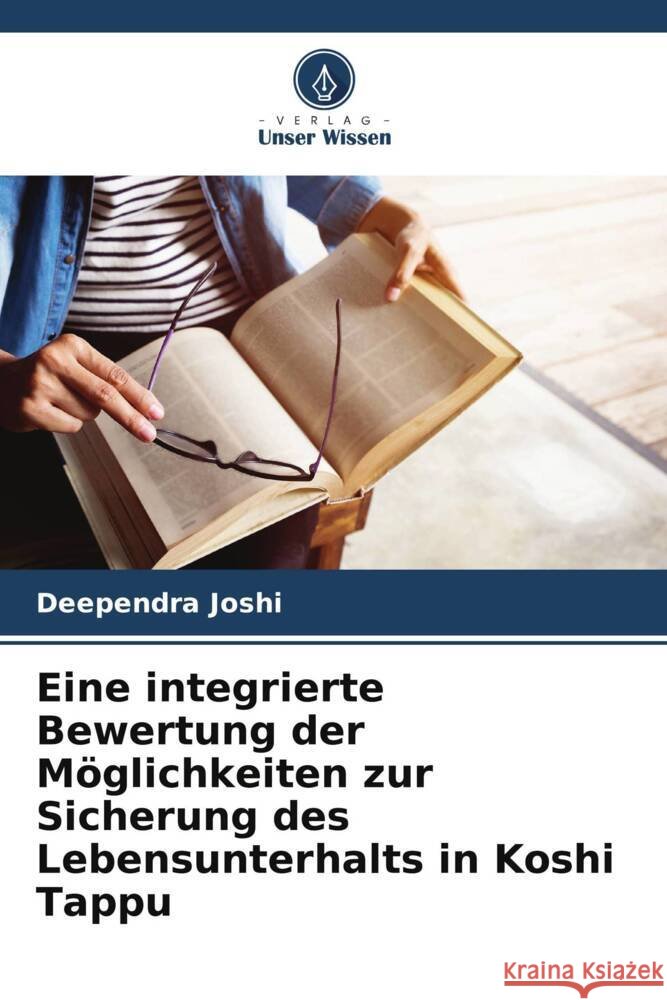 Eine integrierte Bewertung der Möglichkeiten zur Sicherung des Lebensunterhalts in Koshi Tappu Joshi, Deependra 9786205478165 Verlag Unser Wissen - książka