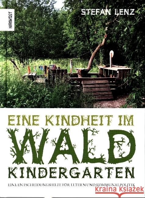 Eine Kindheit im Waldkindergarten Lenz, Stefan 9783948675844 Hirnkost - książka