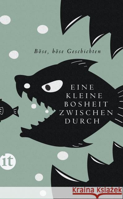 Eine kleine Bosheit zwischendurch : Böse, böse Geschichten  9783458363958 Insel Verlag - książka