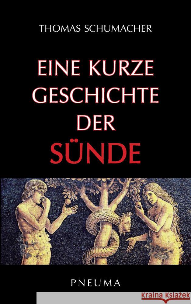 Eine kurze Geschichte der Sünde Schumacher, Thomas 9783942013543 Pneuma Verlag - książka