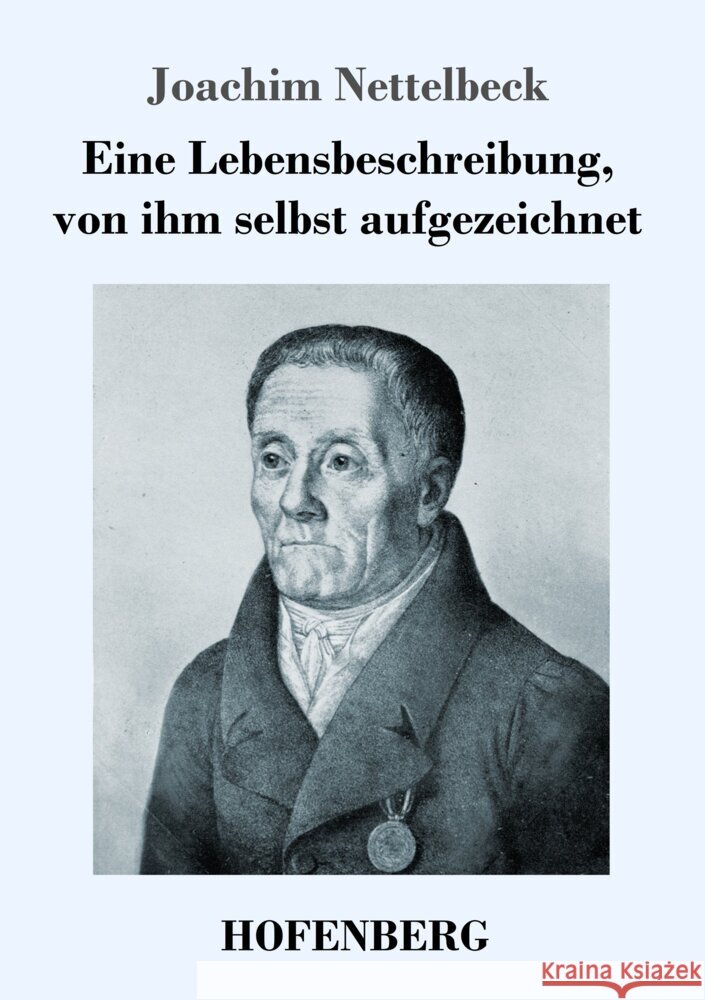 Eine Lebensbeschreibung, von ihm selbst aufgezeichnet Joachim Nettelbeck 9783743749337 Henricus - Edition Deutsche Klassik Gmbh, Ber - książka