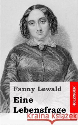 Eine Lebensfrage Fanny Lewald 9781482645385 Createspace - książka