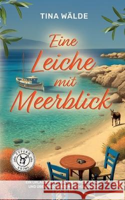 Eine Leiche mit Meerblick Wälde, Tina 9783384635488 tredition - książka