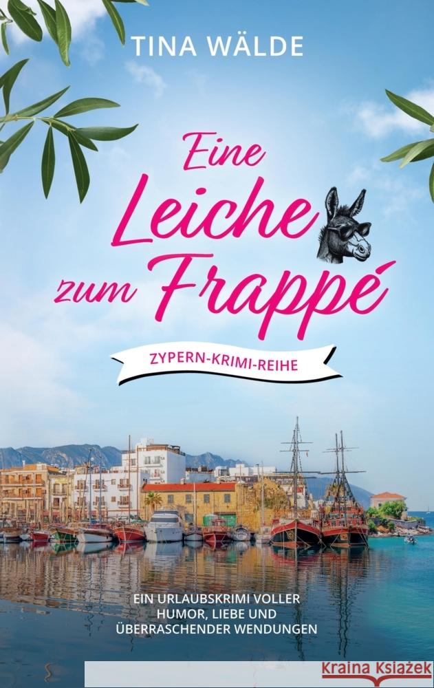 Eine Leiche zum Frappé Wälde, Tina 9783384308764 tredition - książka