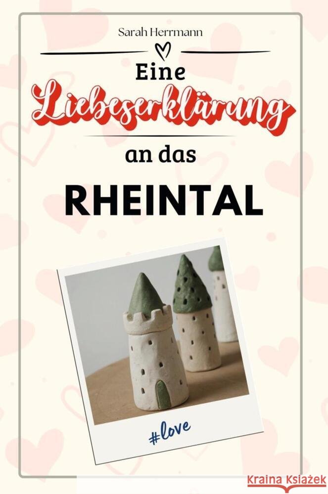 Eine Liebeserklärung an das Rheintal - Die große Hommage - das perfekte Geschenk für Weihnachten und Geburtstag und jeden Anlass Herrmann, Sarah 9783759153951 FlipFlop - książka
