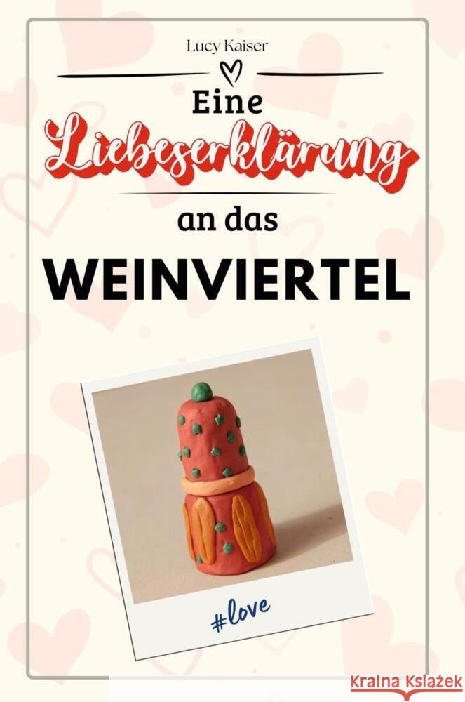 Eine Liebeserklärung an das Weinviertel - Die große Hommage - das perfekte Geschenk für Weihnachten und Geburtstag und jeden Anlass Kaiser, Lucy 9783759154477 FlipFlop - książka