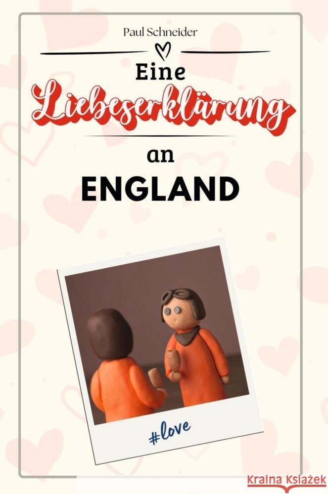 Eine Liebeserklärung an England - Die große Hommage - das perfekte Geschenk für Weihnachten und Geburtstag und jeden Anlass Schneider, Paul 9783759157072 FlipFlop - książka