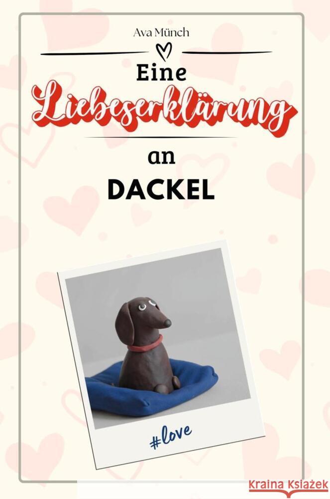 Eine Liebeserklärung an Dackel - Die große Hommage - das perfekte Geschenk für Weihnachten und Geburtstag und jeden Anlass Münch, Ava 9783759159717 FlipFlop - książka