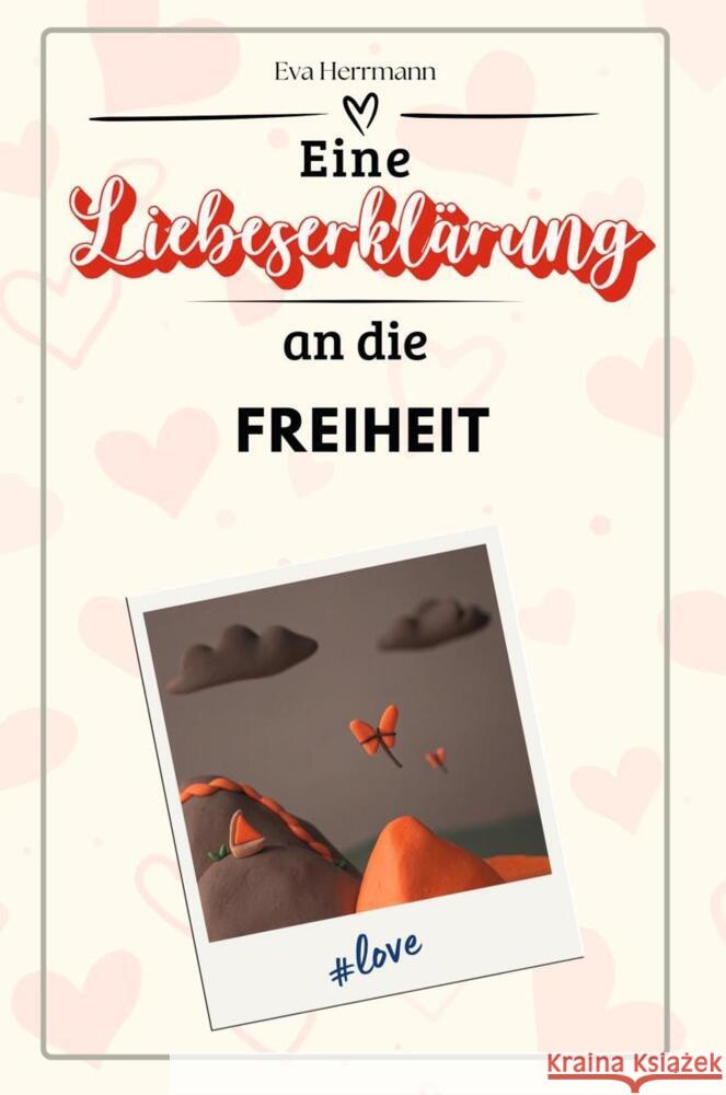 Eine Liebeserklärung an die Freiheit - Die große Hommage - das perfekte Geschenk für Weihnachten und Geburtstag und jeden Anlass Herrmann, Eva 9783759146151 FlipFlop - książka