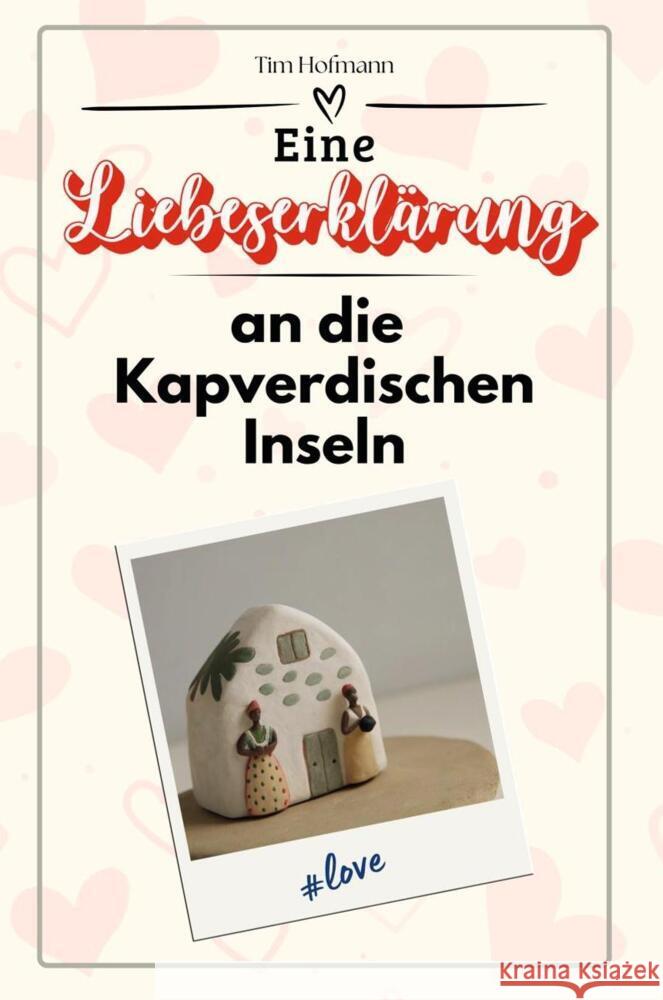 Eine Liebeserklärung an die Kapverdischen Inseln - Die große Hommage - das perfekte Geschenk für Weihnachten und Geburtstag und jeden Anlass Hofmann, Tim 9783759156419 FlipFlop - książka