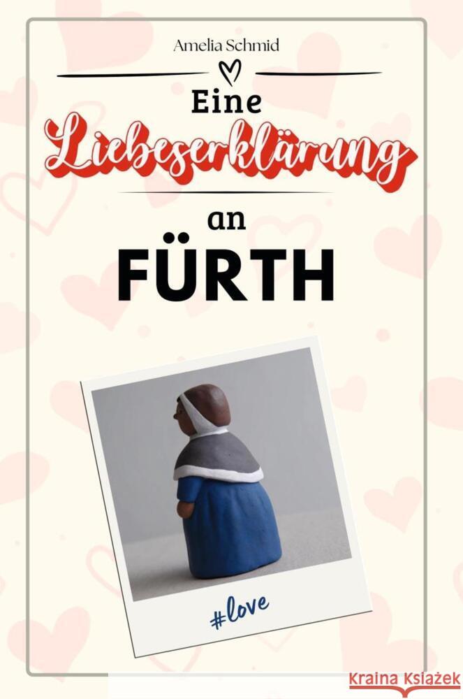 Eine Liebeserklärung an Fürth - Die große Hommage - das perfekte Geschenk für Weihnachten und Geburtstag und jeden Anlass Schmid, Amelia 9783759152619 FlipFlop - książka