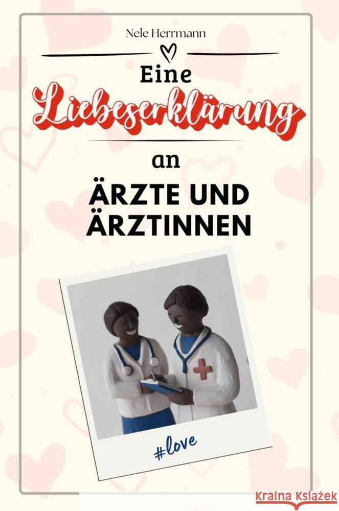 Eine Liebeserklärung an Ärzte und Ärztinnen - Die große Hommage - das perfekte Geschenk für Weihnachten und Geburtstag und jeden Anlass Herrmann, Nele 9783759143822 FlipFlop - książka